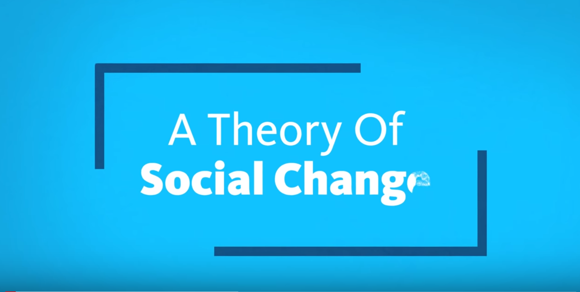 A Theory of Social Change YouTube