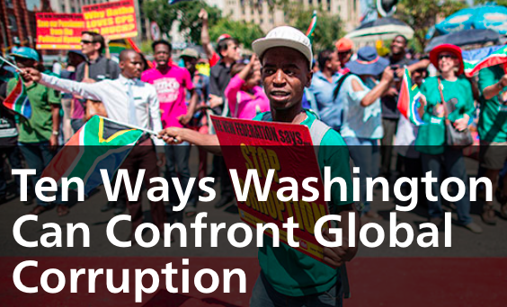Ten Ways Washington Can Confront Global Corruption